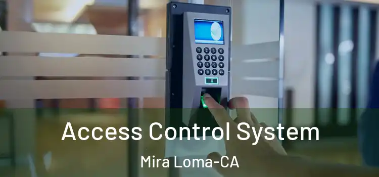  Access Control System Mira Loma-CA
