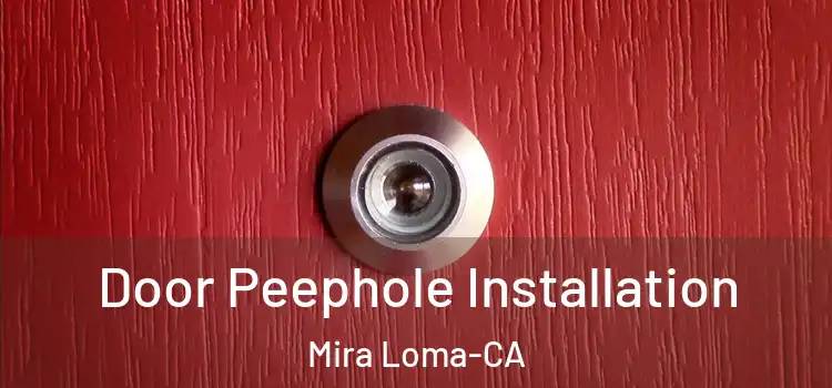  Door Peephole Installation Mira Loma-CA