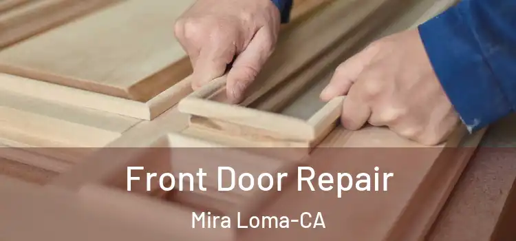  Front Door Repair Mira Loma-CA