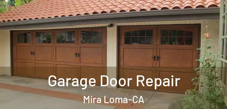  Garage Door Repair Mira Loma-CA
