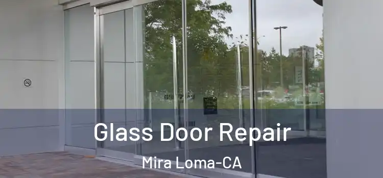  Glass Door Repair Mira Loma-CA
