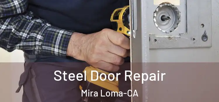  Steel Door Repair Mira Loma-CA